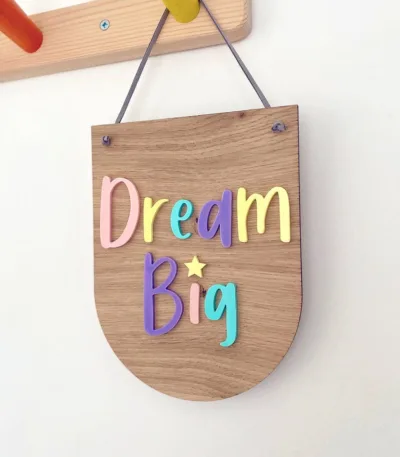 Flage en bois avec message motivation "Dream Big"